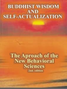 Buddhist wisdom and self-actualization. The approach of the new behavioral sciences