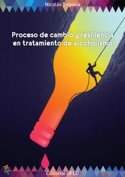 Proceso de cambio y resiliencia en tratamiento de alcoholismo