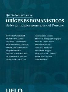 Quinta Jornada sobre Orígenes Romanísticos de los Principios Generales del Derecho