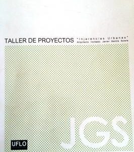 Taller de proyectos “Injerencias urbanas”