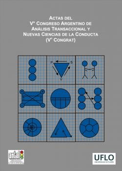 Actas del V Congreso Argentino de Análisis Transaccional y Nuevas Ciencias de la Conducta