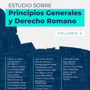 Estudio sobre Principios Generales y Derecho Romano. Volumen 4